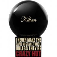 By Kilian I Never Make The Same Mistake Twice, Unless They`re Crazy Hot